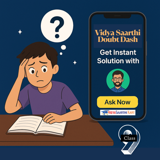 Vidya Saarthi Doubt Dash Class 9th