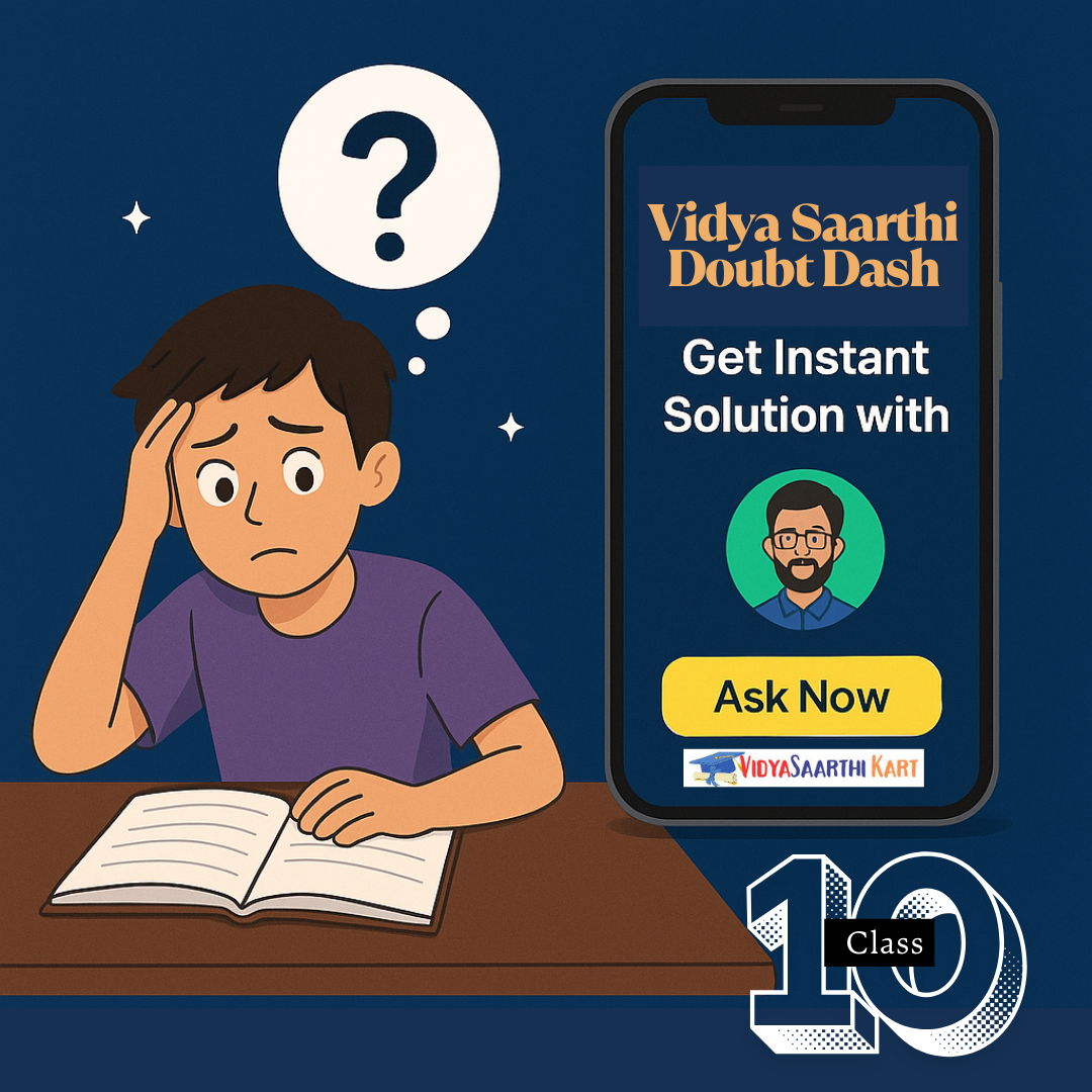 Vidya Saarthi Doubt Dash Class 10th